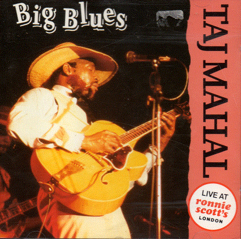Taj Mahal - Big Blues