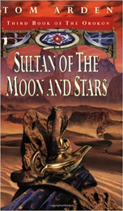 Sultan of the Moon and Stars Tom Arden