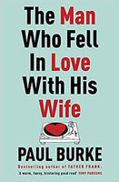 The Man who Fell in Love with His Wife Paul Burke