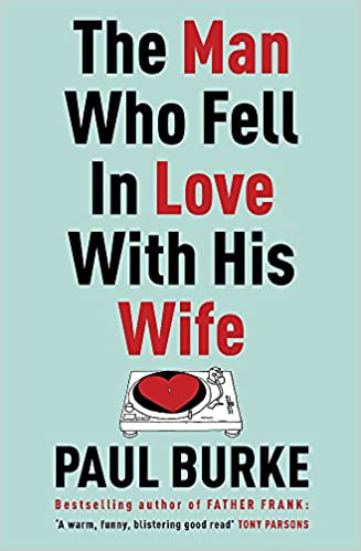 The Man who Fell in Love with His Wife Paul Burke