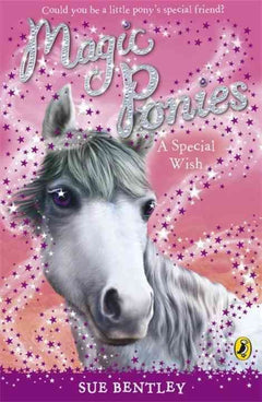 Magic Ponies a Special Wish Bentley, Sue