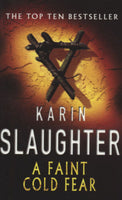 A Faint Cold Fear - Karin Slaughter