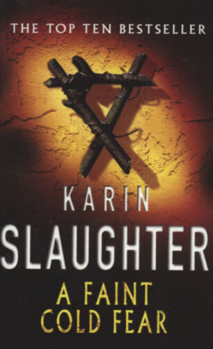 A Faint Cold Fear - Karin Slaughter