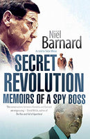 Secret Revolution: Memoirs of a Spy Boss - Niel Barnard & Tobie Wiese