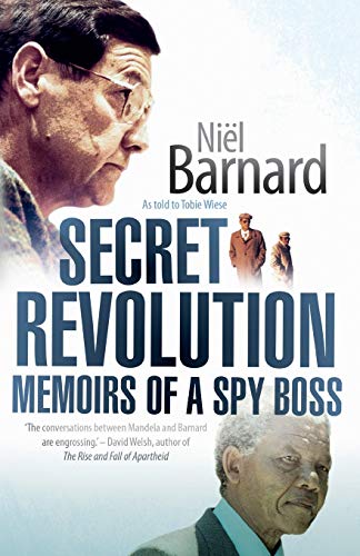 Secret Revolution: Memoirs of a Spy Boss - Niel Barnard & Tobie Wiese