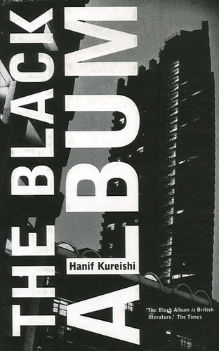The Black Album Hanif Kureishi