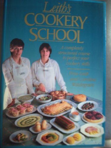 Leith's Cookery School Prue Leith Caroline Waldegrave