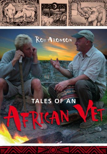 Tales of an African Vet Roy Aronson
