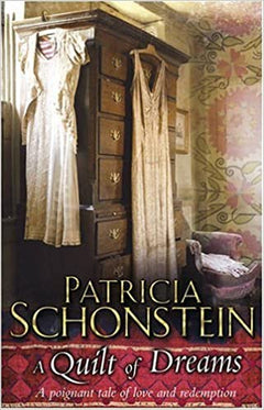 A Quilt of Dreams Patricia Schonstein