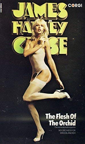 The Flesh of The Orchid - James Hadley Chase