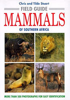 Field Guide to the Mammals of Southern Africa Chris Stuart & Tilde Stuart