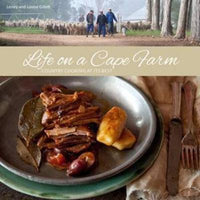 Life on a Cape Farm Country Cooking at Its Best Lesley Gillett Louise Gillett