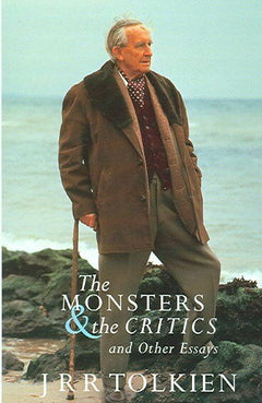 The Monsters and the Critics J.R.R. Tolkien