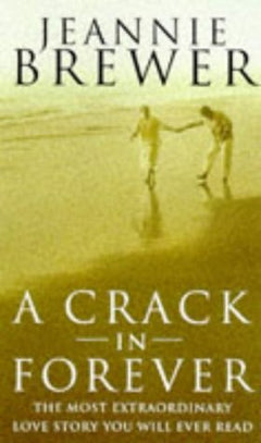 A Crack in Forever Jeannie Brewer