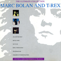 Marc Bolan And T-Rex - The Ultimate Collection