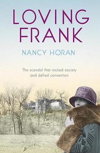 Loving Frank Nancy Horan
