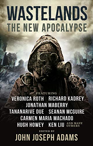 Wastelands: The New Apocalypse - John Joseph Adams