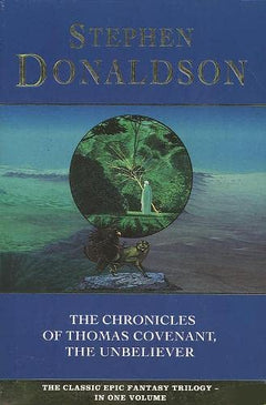 The Chronicles of Thomas Covenant, the Unbeliever Stephen R. Donaldson