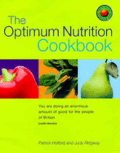 The Optimum Nutrition Cookbook Patrick Holford& Judy Ridgway