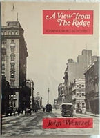 A View from The Ridge: Johannesburg Retrospect - John Wentzel