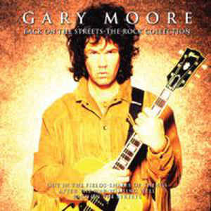 Gary Moore - Back On The Streets The Rock Collection