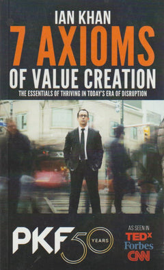 The 7 Axioms of Value Creation - Ian Khan