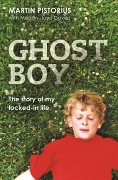 Ghost Boy - Martin Pistorius & Megan Lloyd-Davies