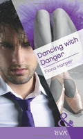 Dancing with Danger (Mills & Boon RIVA) Harper, Fiona