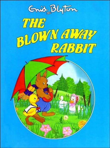 The Blown Away Rabbit Enid Blyton