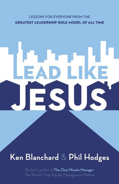Lead Like Jesus Repack Ken Blanchard Phil Hodges