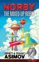 Norby the Mixed-Up Robot (Dover Children's Classics)  Janet  Asimov & Isaac Asimov