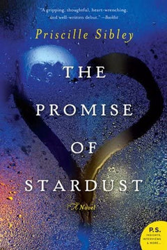 The Promise of Stardust Priscille Sibley
