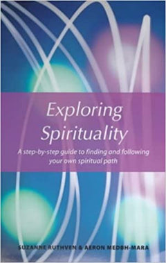 Exploring Spirituality Ruthven, Suzanne