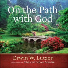 On the Path with God Erwin W. Lutzer John Scanlan Debora Scanlan