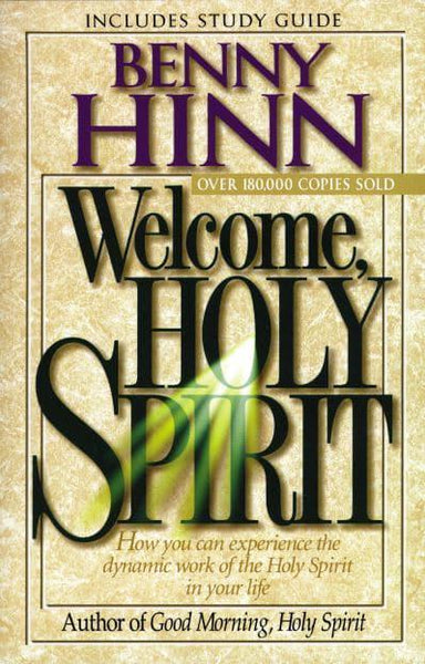 Welcome, Holy Spirit - Benny Hinn