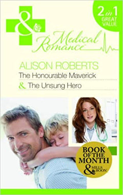 Honourable Maverick The Unsung Hero Alison Roberts