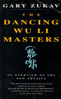 The Dancing Wu Li Masters: An Overview of the New Physics - Gary Zukav