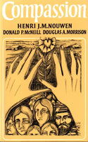 Compassion: A Reflection on the Christian Life Nouwen, Henri J.M. McNeill, Donald P. Morrison, Douglas A.