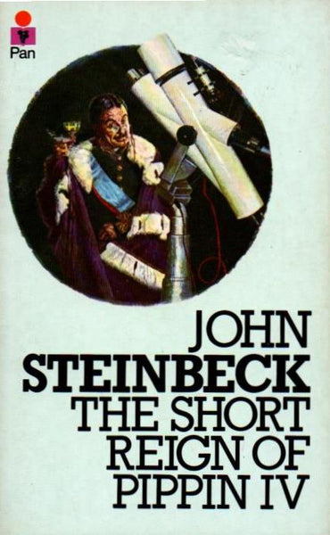 The Short Reign Of Pippin IV John Steinbeck