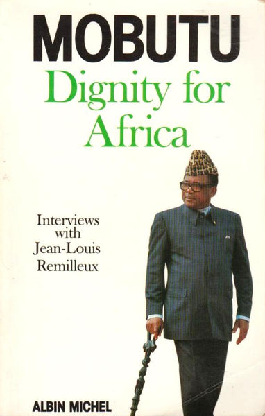 Mobutu : Dignity for Africa  Albin Michel