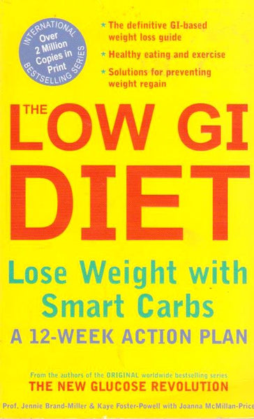 The Low GI Diet: Lose Weight with Smart Carbs - Jennie Brand-Miller