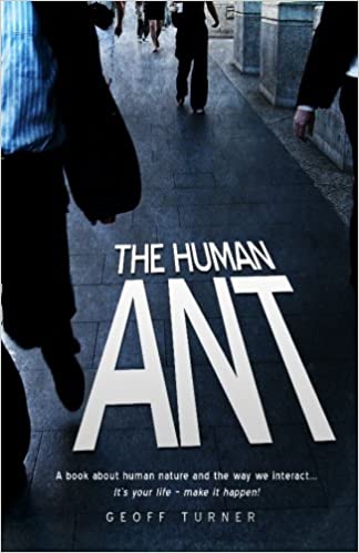 The Human Ant Geoff Turner