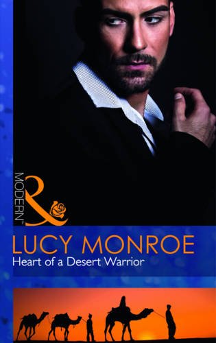 Heart Of A Desert Warrior Lucy Monroe