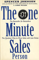 The One Minute Sales Person - Spencer Johnson & Larry Wilson