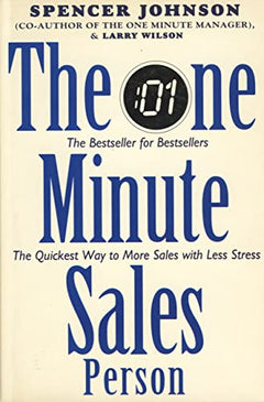 The One Minute Sales Person - Spencer Johnson & Larry Wilson