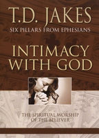 Intimacy with God  T D Jakes