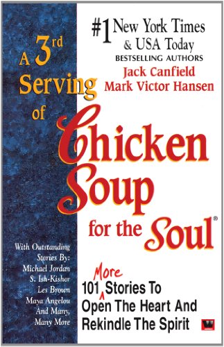 A 3rd Serving Of Chicken Soup For The Soul Jack Canfield