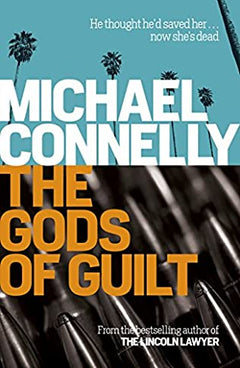 The Gods Of Guilt - Michael Connelly