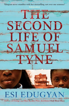 The Second Life of Samuel Tyne - Esi Edugyan