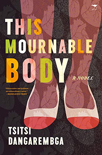 The Mournable Body - Tsitsi Dangarembga